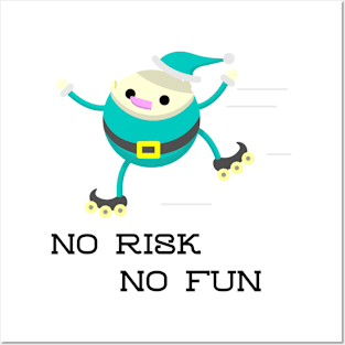 No Risk No Fun Posters and Art